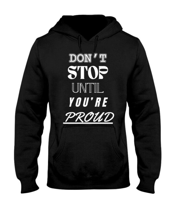 Dont Stop Until Youre Proud Gym Quote T Shirt 3