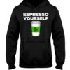 Espresso Yourself T Shirt 3