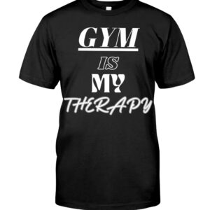 Gym Is My Therpay Gym Quote T Shirt 1