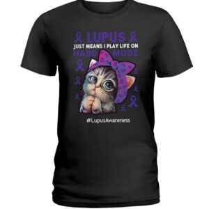 Lupus Just Means I Play Life On Hard Mode Lupus Awareness T Shirt 1