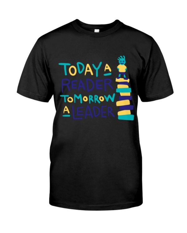 Today a Reader Tomorrow a Teader Flat T Shirt 1