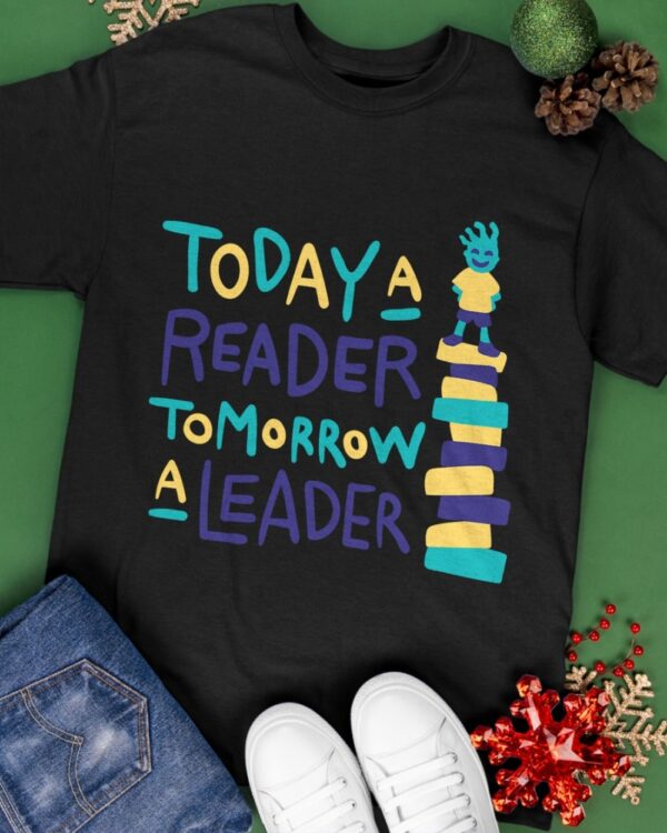 Today a Reader Tomorrow a Teader Flat T Shirt 3