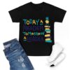 Today a Reader Tomorrow a Teader Flat T Shirt 4